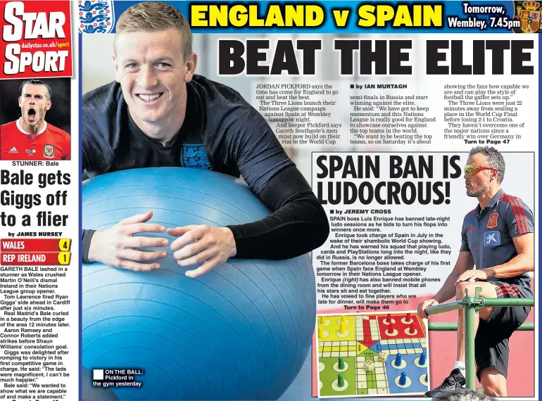  ??  ?? STUNNER: Bale ON THE BALL: Pickford in the gym yesterday