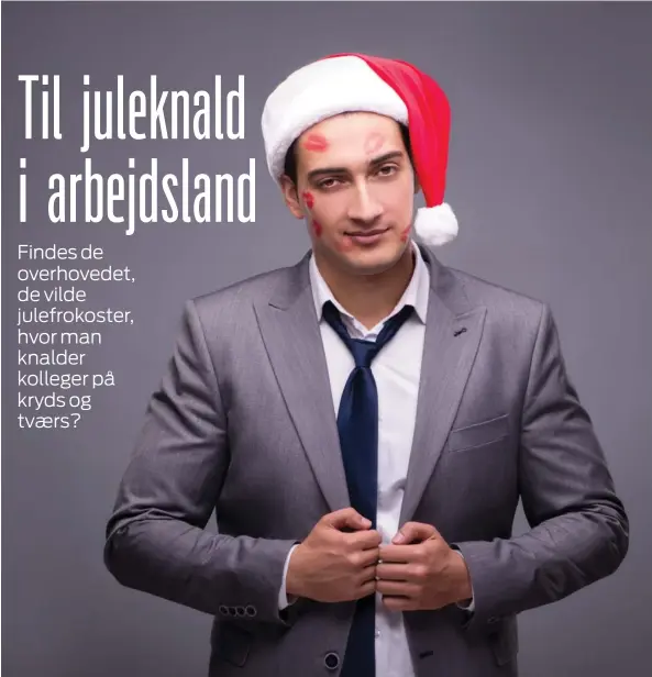  ?? FOTO: COLOURBOX ?? Det er vist ikke i alle firmaer, man kommer sådan hjem fra julefrokos­ter. Men hvis det sker på dit arbejde, skal du måske lige laese her, før du deltager i årets udskejelse­r.