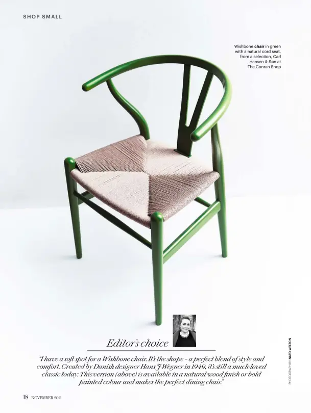  ?? ?? Wishbone chair in green with a natural cord seat, from a selection, Carl Hansen & Søn at The Conran Shop
