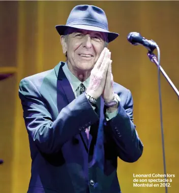 ??  ?? Leonard Cohen lors de son spectacle à Montréal en 2012.