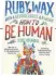  ??  ?? How To Be Human: The Manual by Ruby Wax is published by Penguin Life, priced £14.99