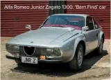  ??  ?? Alfa Romeo Junior Zagato 1300. ‘Barn Find’ car