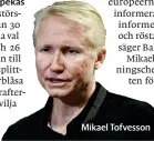 ??  ?? Mikael Tofvesson
