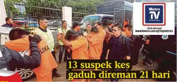  ??  ?? ANGGOTA polis mengiringi semua suspek ke Mahkamah Majistret Johor Bahru, semalam.