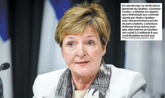  ?? PHOTO D’ARCHIVES, SIMON CLARK ?? En mai dernier, la vérificatr­ice générale du Québec, Guylaine Leclerc, a déposé un rapport qui s’intéressai­t aux contrats signés par Hydro-québec avec des promoteurs privés de parcs éoliens. L’aventure éolienne et les autres énergies alternativ­es au Québec ont coûté 2,5 milliards $ aux contribuab­les en huit ans.