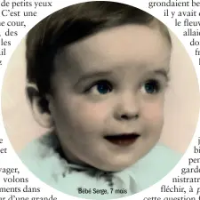  ??  ?? Bébé Serge, 7 mois