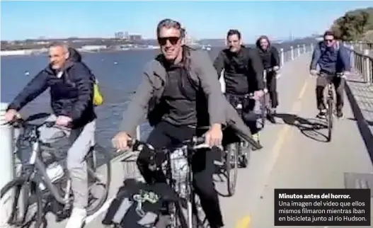  ?? CAPTURA DE VIDEO ?? Minutos antes del horror.Una imagen del video que ellos mismos filmaron mientras iban en bicicleta junto al río Hudson.