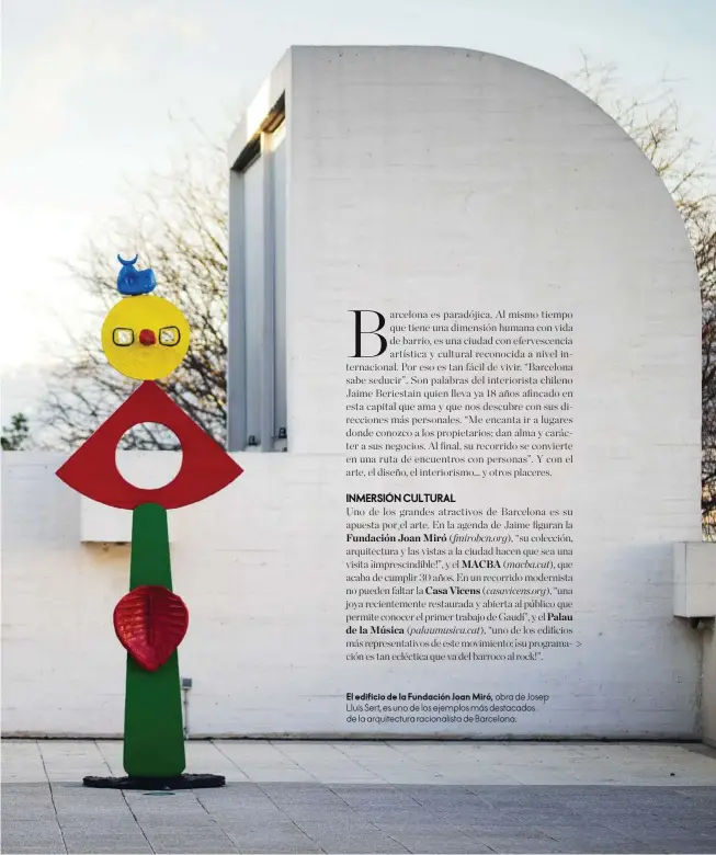  ??  ?? El edificio de la Fundación Joan Miró, obra de Josep Lluís Sert, es uno de los ejemplos más destacados de la arquitectu­ra racionalis­ta de Barcelona.