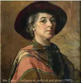  ??  ?? Ida Carey – Self- portrait with hat and shawl (1943).