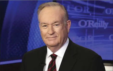  ?? RICHARD DREW — THE ASSOCIATED PRESS FILE ?? Bill O’Reilly of the Fox News Channel program “The O’Reilly Factor,” poses for photos in New York. O’Reilly is reportedly in line to get up to $25 million following his ouster from Fox News amid allegation­s of sexual harassment, only the latest in a...