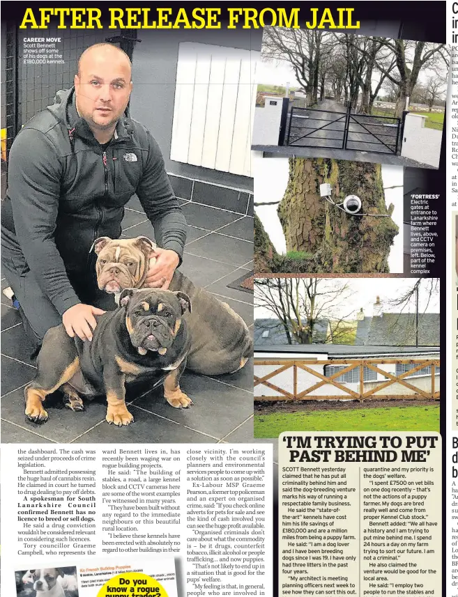  ??  ?? CAREER MOVE Scott Bennett shows off some of his dogs at the £180,000 kennels