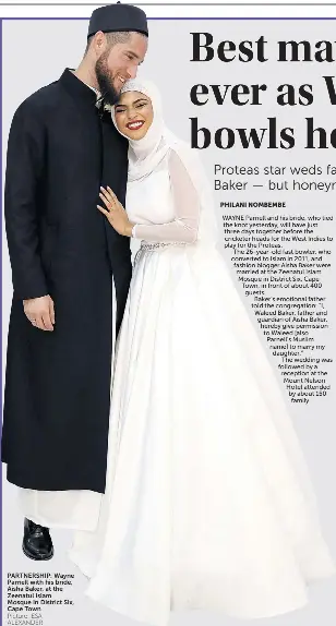  ?? Picture: ESA ALEXANDER ?? PARTNERSHI­P: Wayne Parnell with his bride, Aisha Baker, at the Zeenatul Islam Mosque in District Six, Cape Town