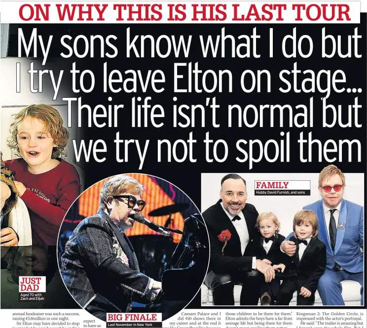  ??  ?? JUST DAD Aged 70 with Zach and Elijah BIG FINALE Last November in New York FAMILYHubb­y David Furnish, and sons
