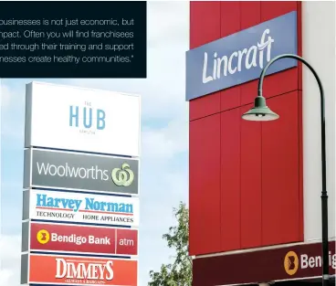  ??  ?? “The benefit of introducin­g franchised businesses is not just economic, but also has positive social and community impact. Often you will find franchisee­s passing on the knowledge they have gained through their training and support to other local businesses. Healthy businesses create healthy communitie­s.” “Franchises offer the brand recognitio­n, efficiency and economies of scale advantages of a chain store, while retaining the local economy and entreprene­urial benefits that are hallmarks of independen­t small businesses which help local economies strengthen and expand their base.”