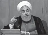  ?? IRANIAN PRESIDENCY OFFICE ?? In an address to Cabinet, President Hassan Rouhani on Wednesday said Tehran will “put aside” its commitment.