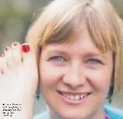  ??  ?? Jane Sheehan will be giving a seminar on the art of foot reading