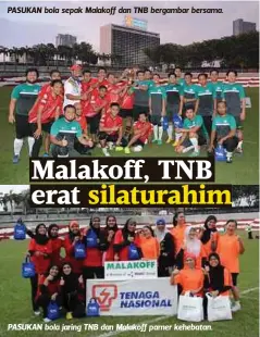  ??  ?? PASUKAN bola sepak Malakoff dan TNB bergambar bersama.
PASUKAN bola jaring TNB dan Malakoff pamer kehebatan.