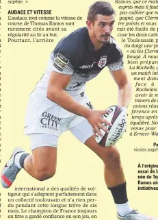  ??  ?? À l’origine du plus beau essai de la première journée de Top 14, Thomas Ramos aime prendre des initiative­s.