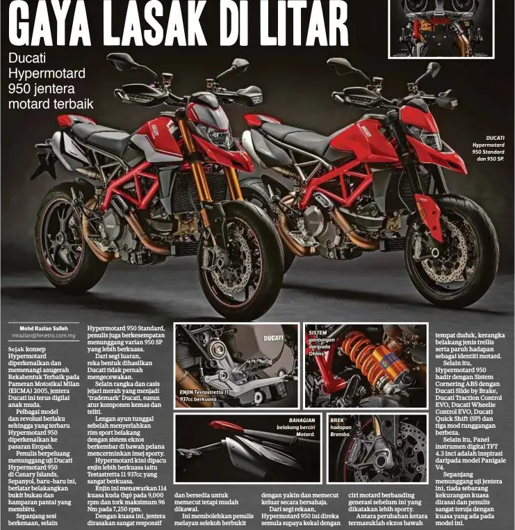  ??  ?? ENJIN Testastret­ta 11 937cc berkuasa. SISTEM gantungan daripada Ohlins.
BAHAGIAN belakang berciri
Motard. BREK hadapan Brembo.
DUCATI Hypermotar­d 950 Standard
dan 950 SP.