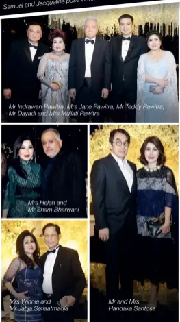  ??  ?? Mr Indrawan Pawitra, Mrs Jane Pawitra, Mr Teddy Pawitra, Mr Dayadi and Mrs Muliati Pawitra Mrs Helen and Mr Sham Bharwani Mrs Winnie and Mr Jahja Setiaatmad­ja Mr and Mrs Handaka Santosa