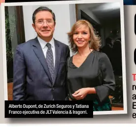  ??  ?? Alberto Dupont, de Zurich Seguros y Tatiana Franco ejecutiva de JLT Valencia & Iragorri.