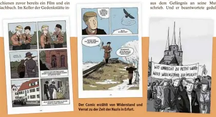  ??  ?? Der Comic erzählt von Widerstand und Verrat zu der Zeit der Nazis in Er ur .