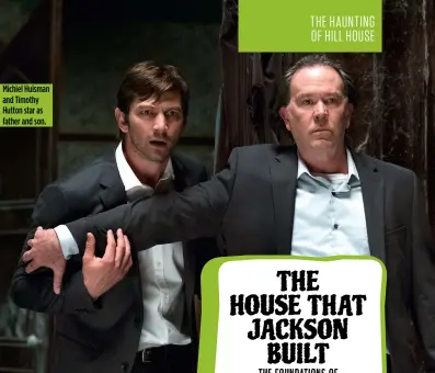  ??  ?? Michiel Huisman and Timothy Hutton star as father and son.