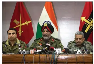  ?? AP ?? Lt. Gen. K.J.S. Dhillon (center), a senior Indian military official in Kashmir, said Tuesday that his forces had killed the chief of the Jaish-e-Mohammed militant group behind last week’s suicide bombing.