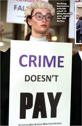  ?? ?? Striking barristers outside court in Manchester and, right, the Old Bailey