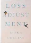  ??  ?? Loss Adjustment by Linda Collins (Awa Press, $36) is out on Tuesday.