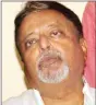  ??  ?? Mukul Roy