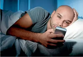  ??  ?? Shocker! Three years ago, scientists discovered that looking at your phone wasn’t conducive to sleep.