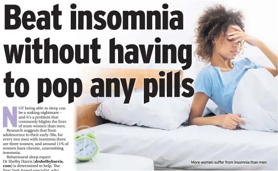  ??  ?? More women suffer from insomnia than men