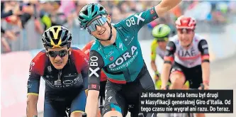  ?? ?? Jai Hindley dwa lata temu był drugi w klasyfikac­ji generalnej Giro d’italia. Od tego czasu nie wygrał ani razu. Do teraz.