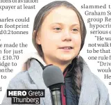  ??  ?? HERO Greta Thunberg