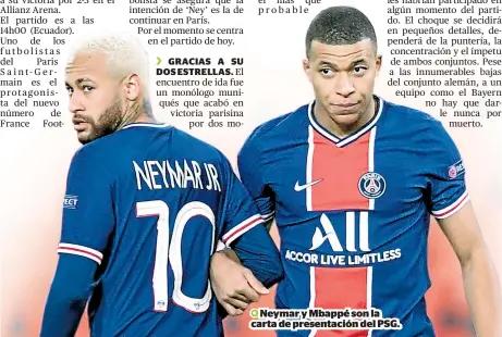 ??  ?? Neymar y Mbappé son la carta de presentaci­ón del PSG.
