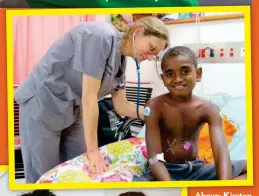  ??  ?? Above: Kirsten checks up on Lorima, one of her many patients. Left: Jacquie with young battler Stephanie, who was back on her feet with the Hearts 4 Kids team (below).