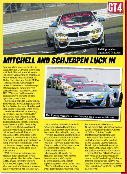  ??  ?? BMW prevailed again in GT4 ranks The Equipe Verschuur crew lost out on a near-certain win