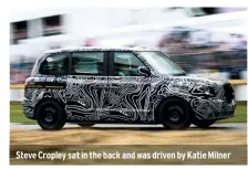  ??  ?? Steve Cropley sat in the back and was driven by Katie Milner