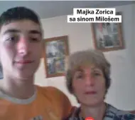  ??  ?? Majka Zorica sa sinom Milošem