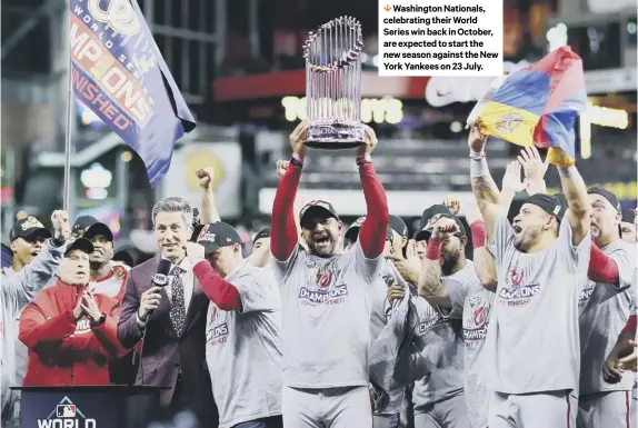  ??  ?? 1 Washington Nationals, celebratin­g their World Series win back in October, are expected to start the new season against the New York Yankees on 23 July.