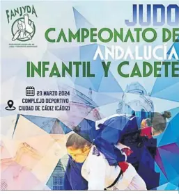  ?? ?? Cartel anunciador del Campeonato de Andalucía de Judo infantil y cadete.