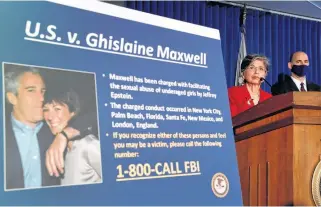  ?? LUCAS JACKSON • REUTERS ?? Audrey Strauss, Acting United States Attorney for the southern district of New York, speaks alongside William F. Sweeney Jr., assistant director-in-charge of the New York office, at a news conference July 2 in New York announcing charges against Ghislaine Maxwell.