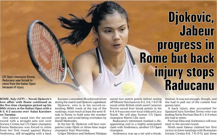  ?? ?? US Open champion Emma Raducanu was forced to retire from the Italian Open because of injury.
