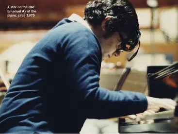  ??  ?? A star on the rise: Emanuel Ax at the piano, circa 1975