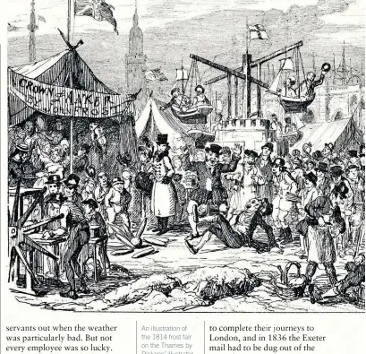  ??  ?? An illustrati­on of the 1814 frost fair on the Thames by Dickens’ illustrato­r George Cruikshank