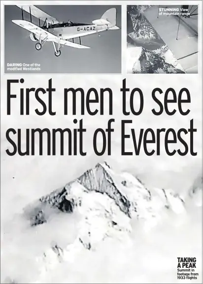  ??  ?? TAKING A PEAK Summit in footage from 1933 flights