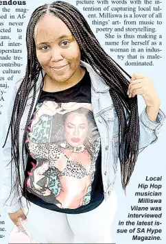  ?? ?? Local Hip Hop musician Milliswa Vilane was interviewe­d in the latest issue of SA Hype Magazine.