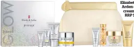  ??  ?? Elizabeth Arden day cream set, RRP $155.