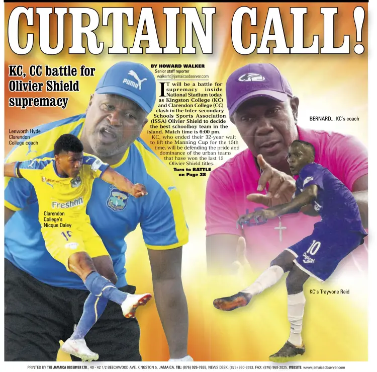  ??  ?? Lenworth Hyde Clarendon College coach Clarendon College’s Nicque Daley BERNARD... KC’S coach KC’S Trayvone Reid